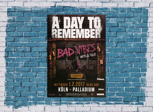 A Day To Remember - Bad Vibes , Kln 2017 - Konzertplakat