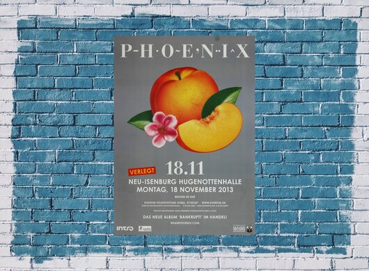 Phoenix - Verlegt, Neu-Isenburg & Frankfurt 2013 - Konzertplakat