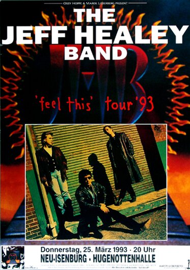 The Jeff Healey Band - Feel This, Neu-Isenburg & Frankfurt 1993 - Konzertplakat
