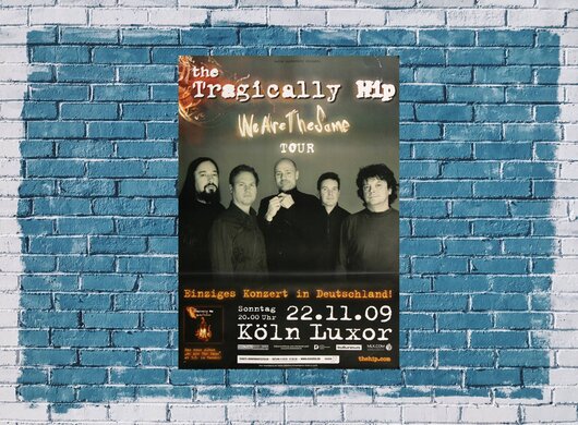 The Tragically Hip - We Are The Same, Köln 2009 - Konzertplakat