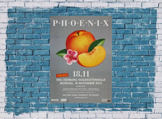 Phoenix - Bankrupt , Neu-Isenburg & Frankfurt 2013 - Konzertplakat