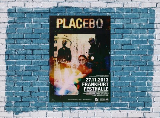 Placebo - Hold On To , Frankfurt 2013 - Konzertplakat