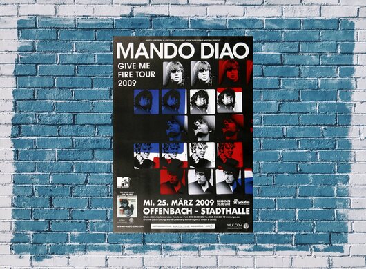 Mando Diao - Give Me Fire, Frankfurt 2009 - Konzertplakat