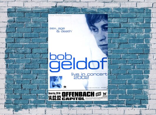 Bob Geldof - Sex, Age & Death, Offenbach & Frankfurt 2002 - Konzertplakat