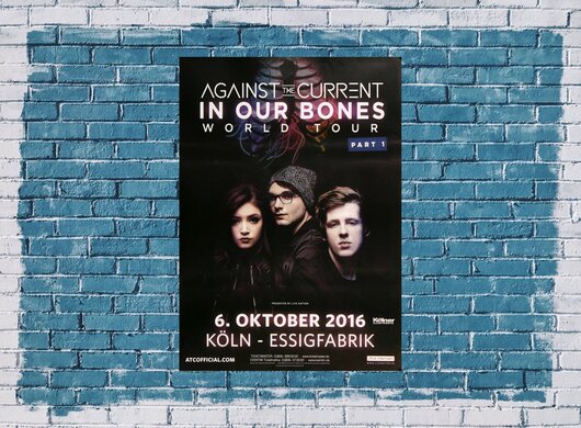 Against The Current - In Our Bones , Köln 2016 - Konzertplakat