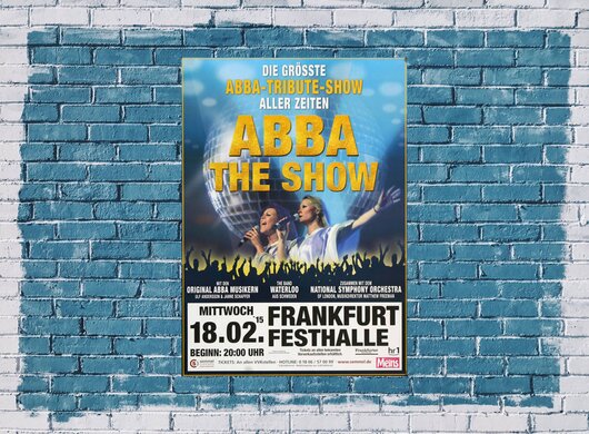 ABBA - The Show - The Show, Frankfurt 2015 - Konzertplakat