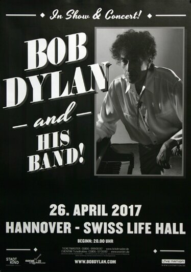 Bob Dylan and His Band - In Show & Concert , Hannover 2017 - Konzertplakat